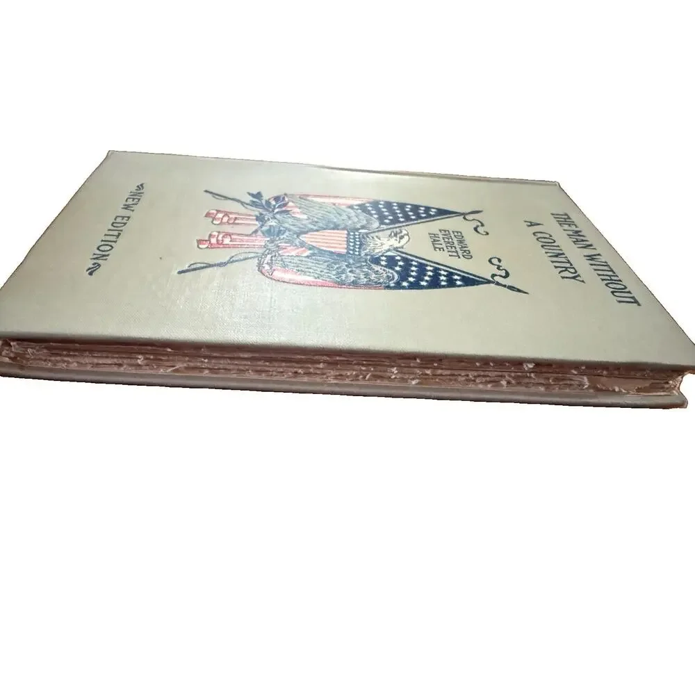 The Man Without a Country Edward Everett Hale 1907 Little Brown New Edition